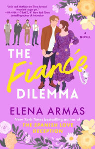Title: The Fiance Dilemma, Author: Elena Armas