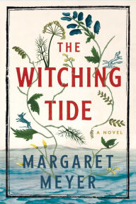 Kindle books download The Witching Tide: A Novel (English Edition) by Margaret Meyer, Margaret Meyer 9781668011362 iBook PDF FB2