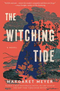 Download books free of cost The Witching Tide: A Novel by Margaret Meyer, Margaret Meyer PDF in English 9781668011362