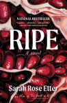 Alternative view 1 of Ripe: A Novel