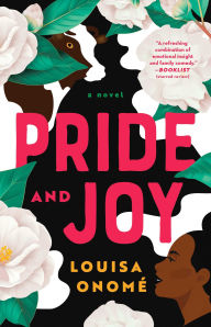 Free audio books free download Pride and Joy: A Novel 9781668012826 by Louisa Onomé