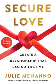 Free itunes audiobooks download Secure Love: Create a Relationship That Lasts a Lifetime by Julie Menanno 9781668012864