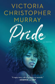 Free audio books for downloading on ipod Pride by Victoria Christopher Murray, Victoria Christopher Murray 9781668012901 PDB RTF