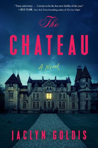 German textbook download free The Chateau: A Novel 9781668013021 by Jaclyn Goldis in English PDB DJVU CHM