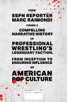 Alternative view 2 of Say Hello to the Bad Guys: How Professional Wrestling's New World Order Changed America