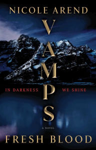 Title: VAMPS: Fresh Blood, Author: Nicole Arend