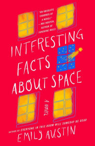 Books to download on kindle for free Interesting Facts about Space: A Novel by Emily Austin PDB MOBI English version