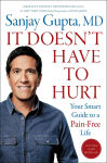Alternative view 1 of It Doesn't Have to Hurt: Your Smart Guide to a Pain-Free Life