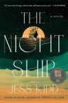 Alternative view 2 of The Night Ship (Barnes & Noble Book Club Edition)