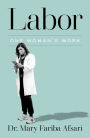 Labor: One Woman's Work