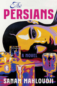 Amazon books free kindle downloads The Persians: A Novel by Sanam Mahloudji (English Edition) 9781668015810 RTF iBook