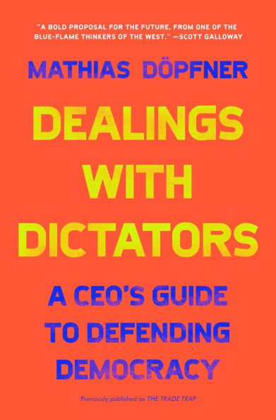 Dealings with Dictators: A CEO's Guide to Defending Democracy