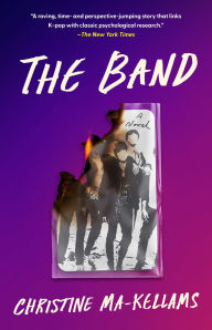 Download kindle books free uk The Band: A Novel 9781668018385 by Christine Ma-Kellams English version FB2