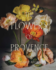 Title: The Flowers of Provence, Author: Jamie Beck
