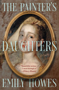 Best selling books pdf free download The Painter's Daughters: A Novel RTF FB2 by Emily Howes English version