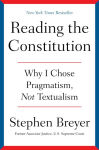 Alternative view 1 of Reading the Constitution: Why I Chose Pragmatism, Not Textualism