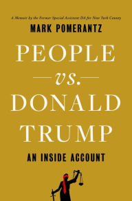Title: People vs. Donald Trump: An Inside Account, Author: Mark Pomerantz