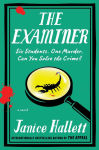 Alternative view 1 of The Examiner: A Novel