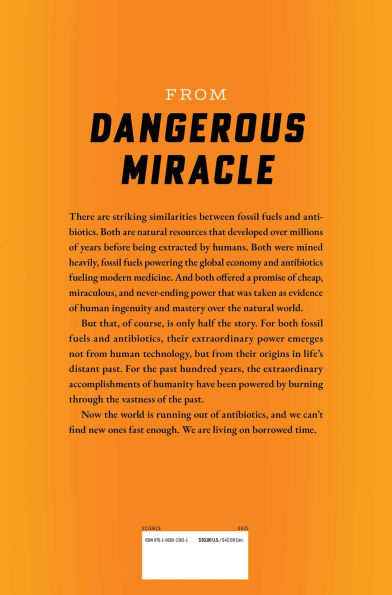Dangerous Miracle: The Astonishing Rise and Looming Disaster of Antibiotics