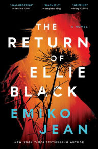 Free it books to download The Return of Ellie Black: A Novel 9781668023938 (English literature) by Emiko Jean MOBI