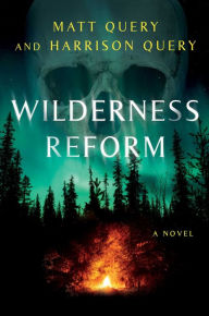 Best books to download on ipad Wilderness Reform: A Novel 9781668024133 by Matt Query, Harrison Query  English version