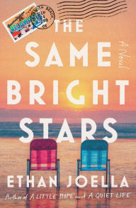 Ethan Joella presents: The Same Bright Stars: A Novel