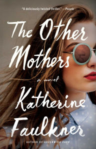 Title: The Other Mothers, Author: Katherine Faulkner