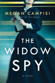 Ebook downloads for android The Widow Spy: A Novel 9781668024874