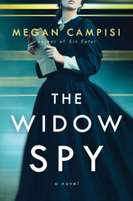 Free online books to download pdf The Widow Spy: A Novel by Megan Campisi (English literature) 9781668024850 FB2