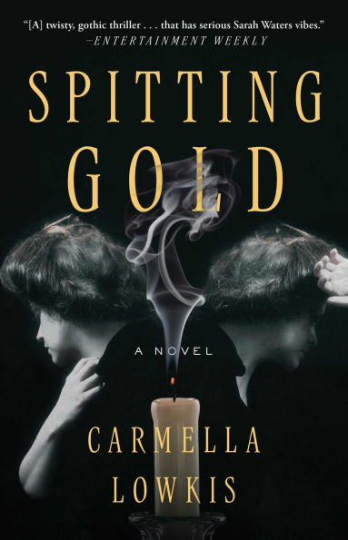 Spitting Gold: A Novel