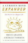 Alternative view 1 of A Curious Mind Expanded Edition: The Secret to a Bigger Life