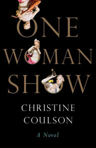 French audiobook download One Woman Show: A Novel 9781668027783 by Christine Coulson English version