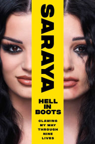 Title: Hell in Boots: Clawing My Way Through Nine Lives, Author: Saraya-Jade Bevis