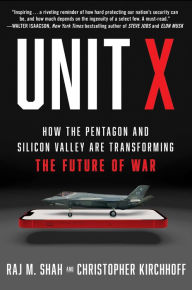 Download book pdf for free Unit X: How the Pentagon and Silicon Valley Are Transforming the Future of War (English Edition) DJVU RTF by Raj M. Shah, Christopher Kirchhoff