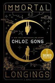 Title: Immortal Longings (Signed B&N Exclusive Book), Author: Chloe Gong