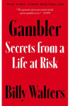 Alternative view 1 of Gambler: Secrets from a Life at Risk