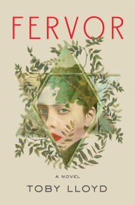 Free to download books pdf Fervor: A Novel iBook PDF CHM 9781668033333 English version by Toby Lloyd