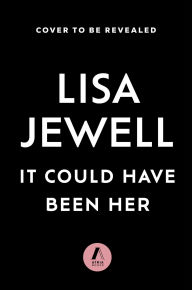 Title: It Could Have Been Her: A Novel, Author: Lisa Jewell