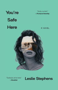 Title: You're Safe Here, Author: Leslie Stephens