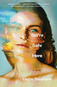 Title: You're Safe Here, Author: Leslie Stephens