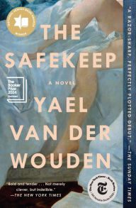 Title: The Safekeep (Women's Prize for Fiction Winner), Author: Yael van der Wouden