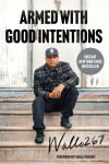Alternative view 1 of Armed with Good Intentions