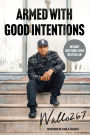 Armed with Good Intentions