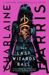 Title: The Last Wizards' Ball, Author: Charlaine Harris