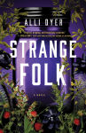 Alternative view 1 of Strange Folk: A Novel