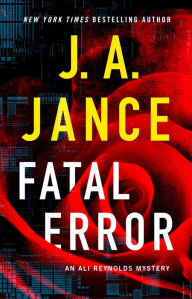 Title: Fatal Error: A Novel, Author: J. A. Jance