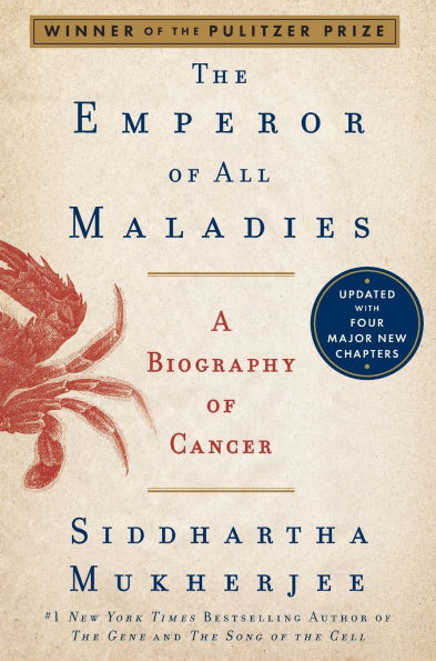 The Emperor of All Maladies: A Biography of Cancer