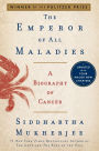 The Emperor of All Maladies: A Biography of Cancer