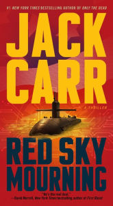 Title: Red Sky Mourning: A Thriller, Author: Jack Carr