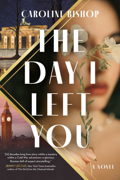 The Day I Left You: A Novel